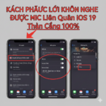 Cách Khắc Phục Lỗi Không Nghe Được Mic Liên Quân Trên iOS 19 Thành Công 99%